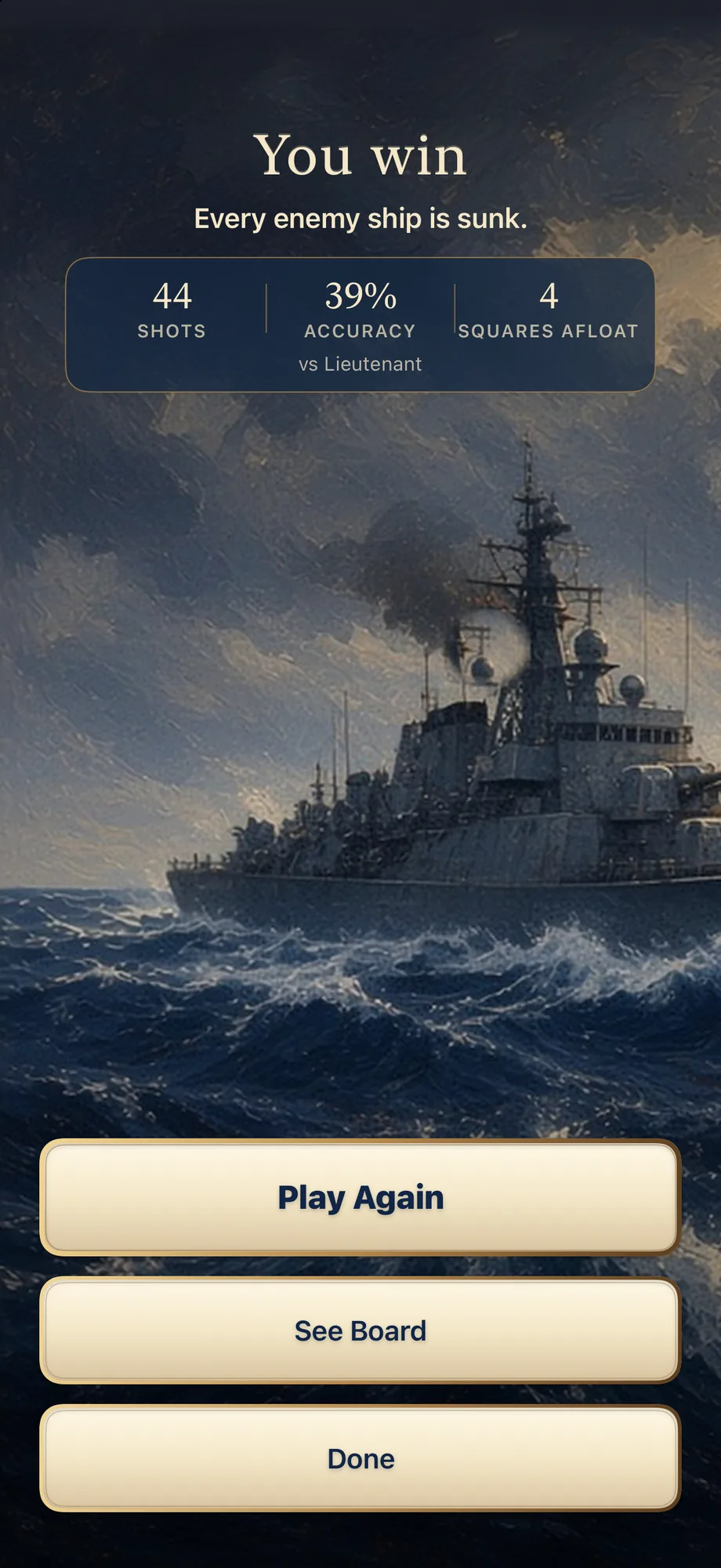 Victory screen reading You win, every enemy ship is sunk, with a stats card for shots, accuracy, and squares afloat, and Play Again, See Board, and Done buttons over a painted warship.